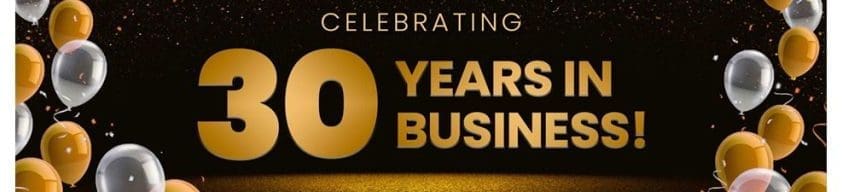 celebrating 30 years in business banner